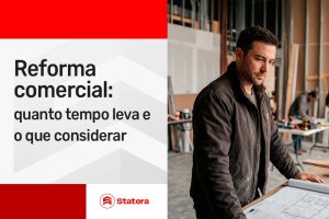 Reforma comercial: quanto tempo leva e o que considerar