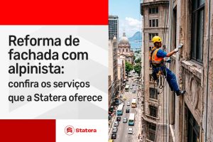 Reforma de fachada com alpinista: confira os serviços que a Statera oferece