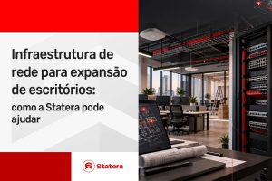 Infraestrutura de rede na expansão de escritórios RJ